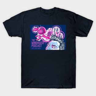 Mindhouse Podcast T-Shirt T-Shirt